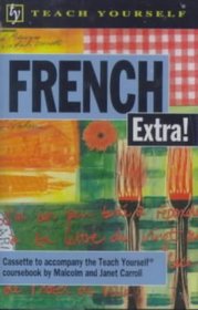 French Extra! (Teach Yourself)