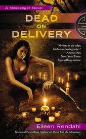 Dead on Delivery (A Messenger Novel)