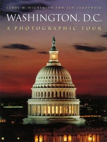 Washington, D.C. : A Photographic Tour (Photographic Tour)