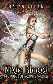 Nixie Blood: Prepare for bloody battle (The Gypsy Blood Series)