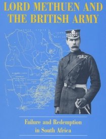 Lord Methuen and the British Army: Failure and Redemption in South Africa