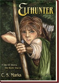 Elfhunter: A Tale Of Alterra, The World That Is