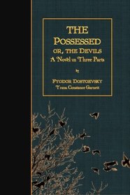 The Possessed; or, the Devils: A Novel in Three Parts