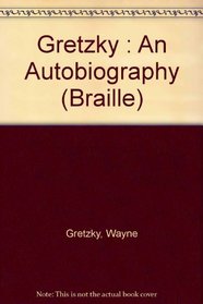 Gretzky : An Autobiography (Braille)