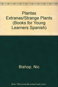 Plantas Extranas (Books for Young Learners) (Books for Young Learners Spanish) (Spanish Edition)