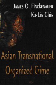 Asian Transnational Organized Crime