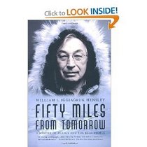 Fifty Miles from Tomorrow: a Memoir of Alaska and the Real People