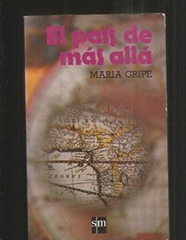El Pais De Mas Alla/the Land Beyond (Spanish Edition)