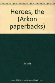 Heroes, the (Arkon paperbacks)