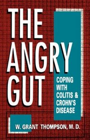 The Angry Gut: Coping With Colitis and Crohn's Disease