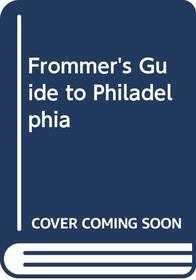 Frommer's Guide to Philadelphia