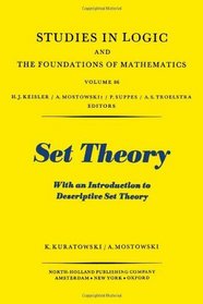 Set Theory, with an Introduction to Descriptive Set Theory (Studies in Logic and the Foundations of Mathematics - Vol 86)
