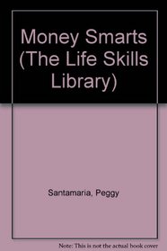 Money Smarts (The Life Skills Library)