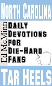 Daily Devotions for Die-Hard Fans: North Carolina Tar Heels