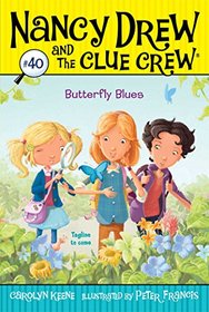 Butterfly Blues (Nancy Drew and the Clue Crew, Bk 40)