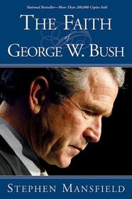 The Faith Of George W. Bush