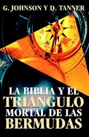 La biblia y el tringulo mortal de las Bermudas (Spanish Edition)