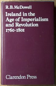 Ireland in the Age of Imperialism and Revolution, 1760-1801