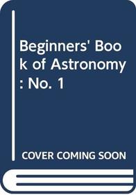 Beginners' Book of Astronomy