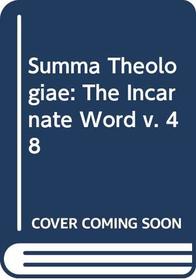 Summa Theologiae: The Incarnate Word