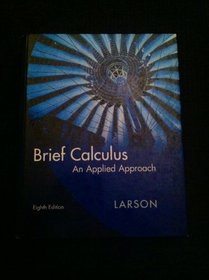 Brief Calculus: An Applied Approach 8th Instructor's Edition