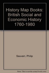 History Map Books: British Social and Economic History 1760-1980