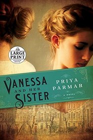 Vanessa and Her Sister: A Novel