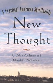 New Thought : A Practical American Spirituality