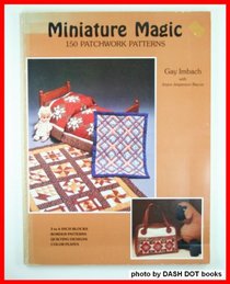 Miniature Magic: 150 Patchwork Patterns