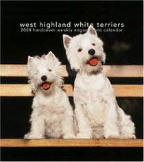 West Highland White Terriers 2008 Spiral Hardcover Weekly Engagement Calendar