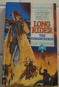 The Comancheros (Long Rider, No 14)