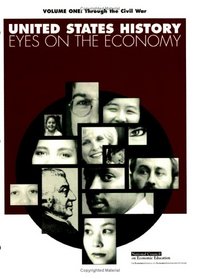 Through the Civil War (United States History--Eyes on the Economy, Vol. 1), Student Edition (United States History: Eyes on the Economy) (United States History: Eyes on the Economy)