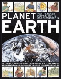 Planet Earth: Amazing facts about our world and the natural forces that shaped it