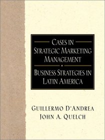 Cases in Strategic Marketing Management: Business Strategies in Latin America