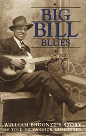Big Bill Blues: William Broonzy's Story
