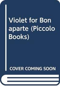 Violet for Bonaparte (Piccolo Books)