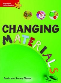 Changing Materials: Elementary Level (Heinemann English Readers)