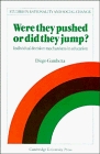 Were They Pushed or Did They Jump? : Individual Decision Making (Studies in Rationality and Social Change)