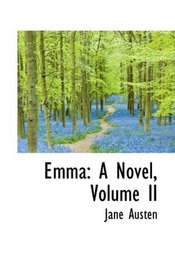 Emma: A Novel, Volume II