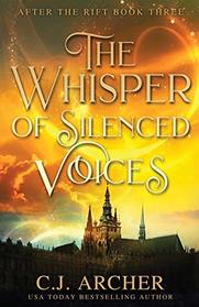 The Whisper of Silenced Voices (After the Rift, Bk 3)