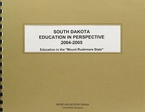 South Dakota Education In Perspective 2004-2005