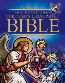 The Kingfisher Children's Illustrated Bible: Gift edition