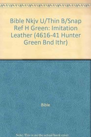 Bib: Nkjv Ultra Thin Button-Snap Reference Bible (4616-41 Hunter Green Bnd Ithr)