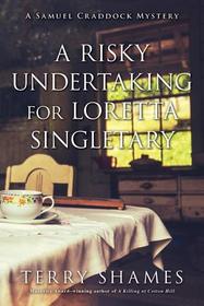 A Risky Undertaking for Loretta Singletary (Samuel Craddock, Bk 8)
