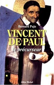 Vincent de Paul: Le precurseur (French Edition)