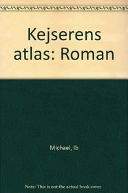 Kejserens atlas: Roman (Danish Edition)