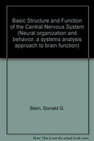 Basic structure and function in the central nervous system (Neural organization and behavior)
