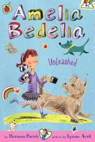 Amelia Bedelia Unleashed (Amelia Bedelia Chapter Books, Bk 2)