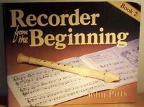 Recorder from the Beginning: Bk. 2