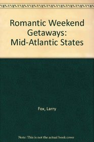 Romantic Weekend Getaways: The Mid-Atlantic States